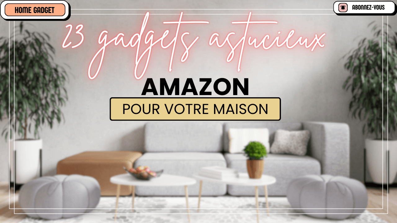 23 Gadgets Amazon les plus cool pour la maison - Vignette Youtube